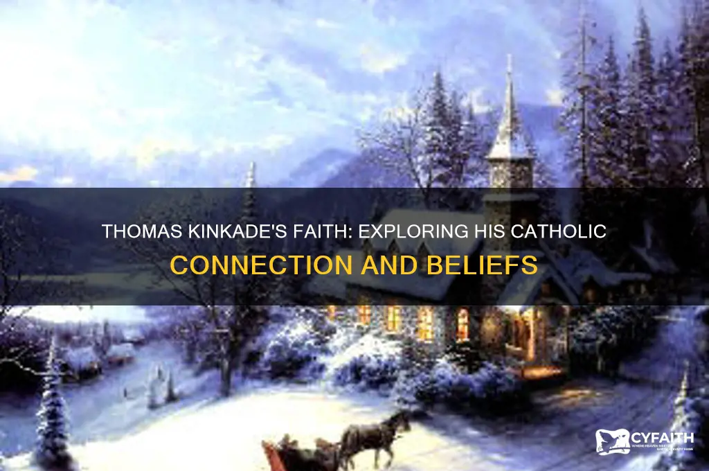 was thomas kinkade catholic