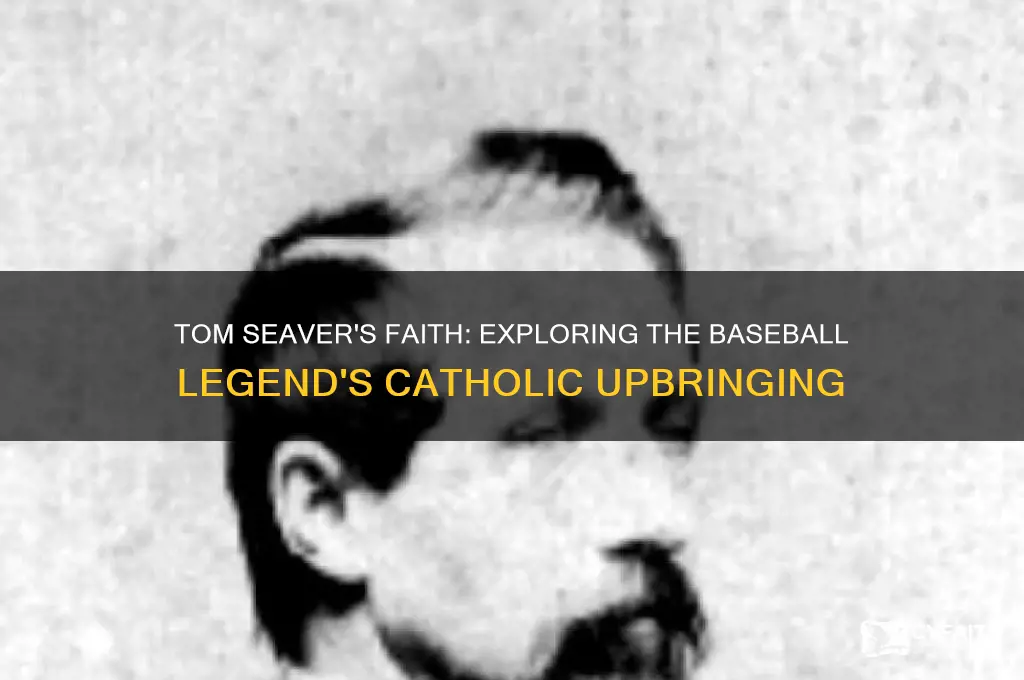 was tom seaver catholic