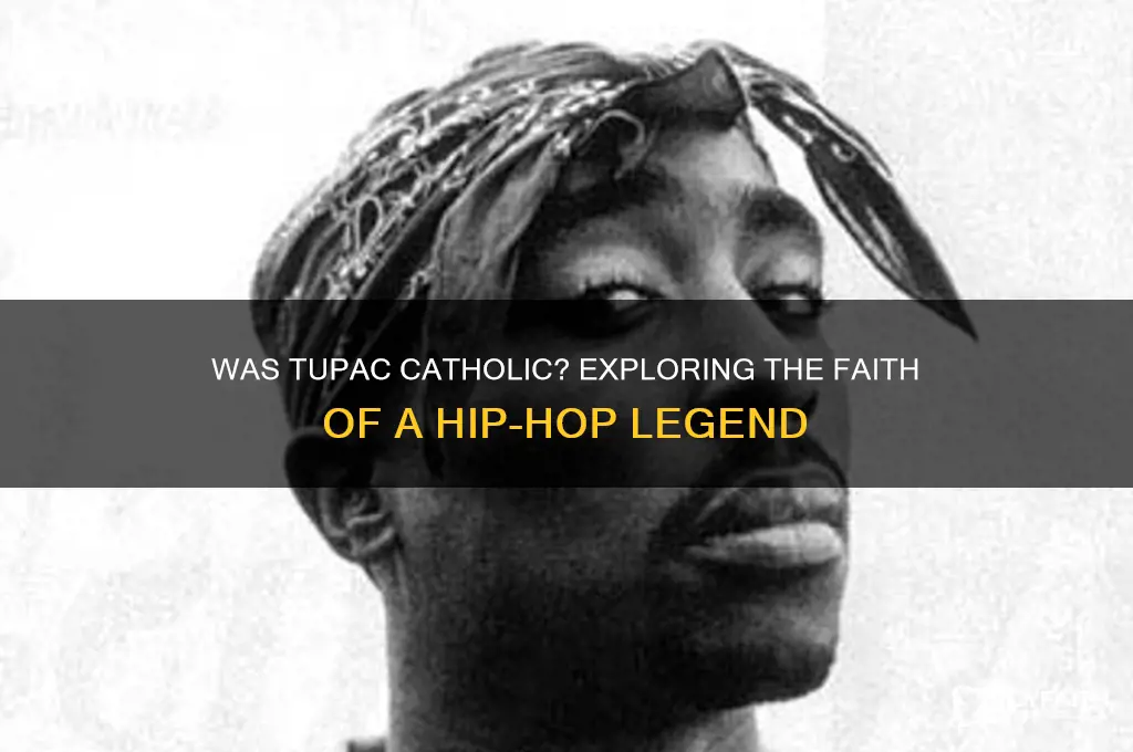 was tupac catholic