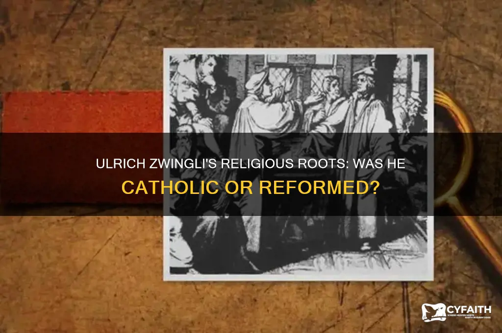 was ulrich zwingli catholic