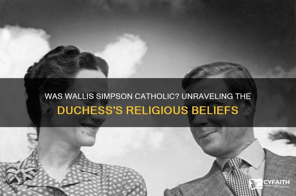 was wallis simpson a catholic