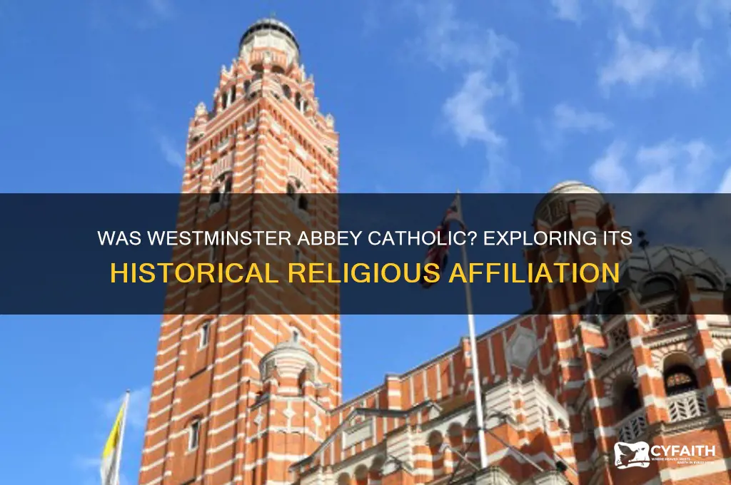 was westminster abbey catholic