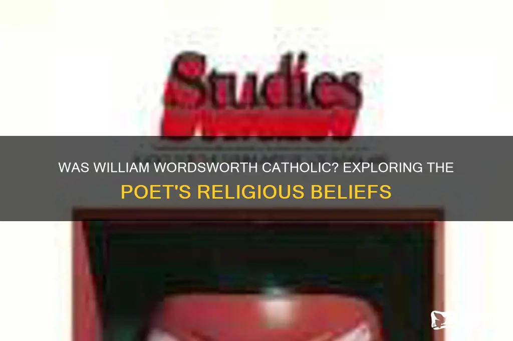 was william wordsworth catholic