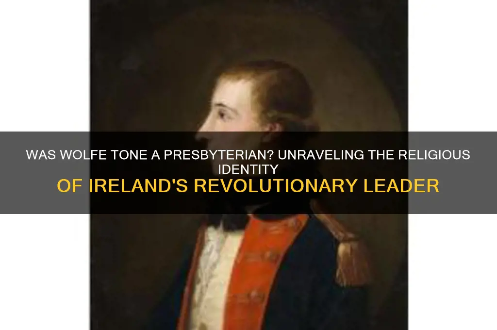 was wolfe tone a presbyterian