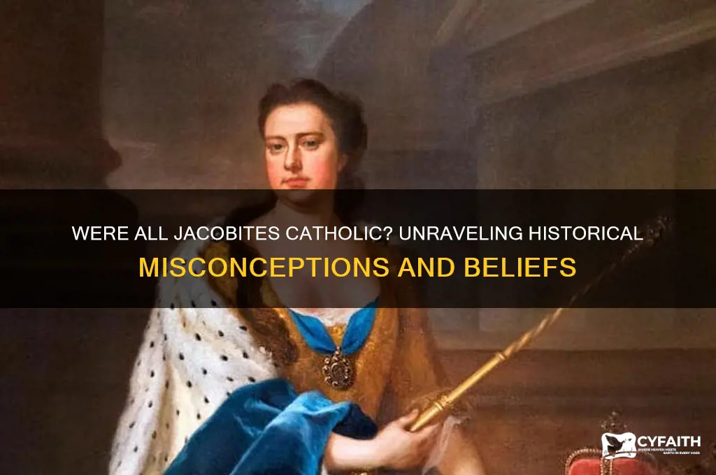 were all jacobites catholic