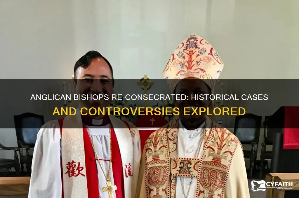 were any anglican bishops ever re-consecrated