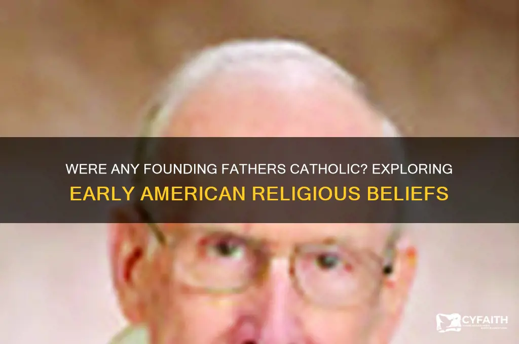 were any founding fathers catholic