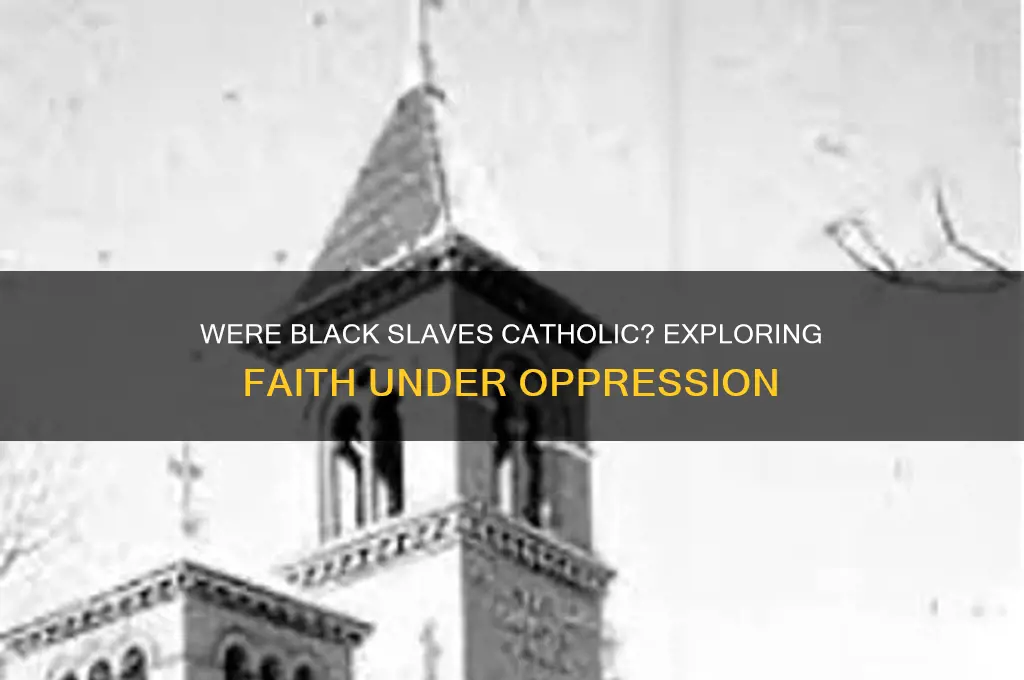 were black slaves catholic