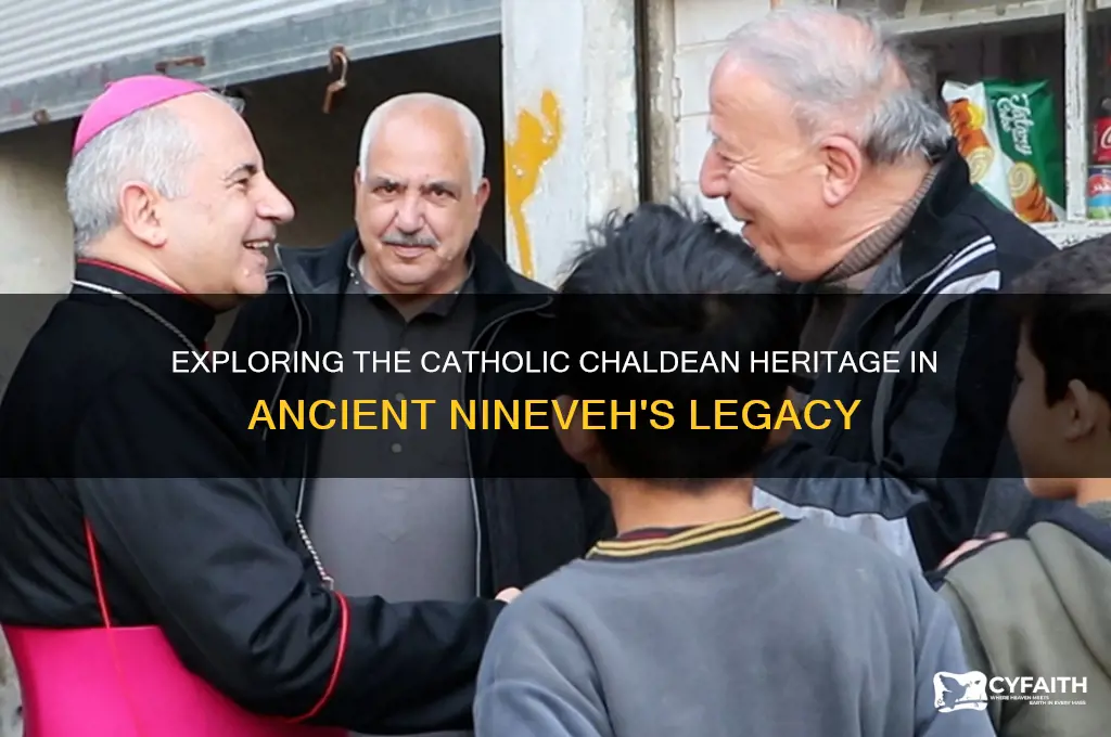 were catholic chaldean in ninevah