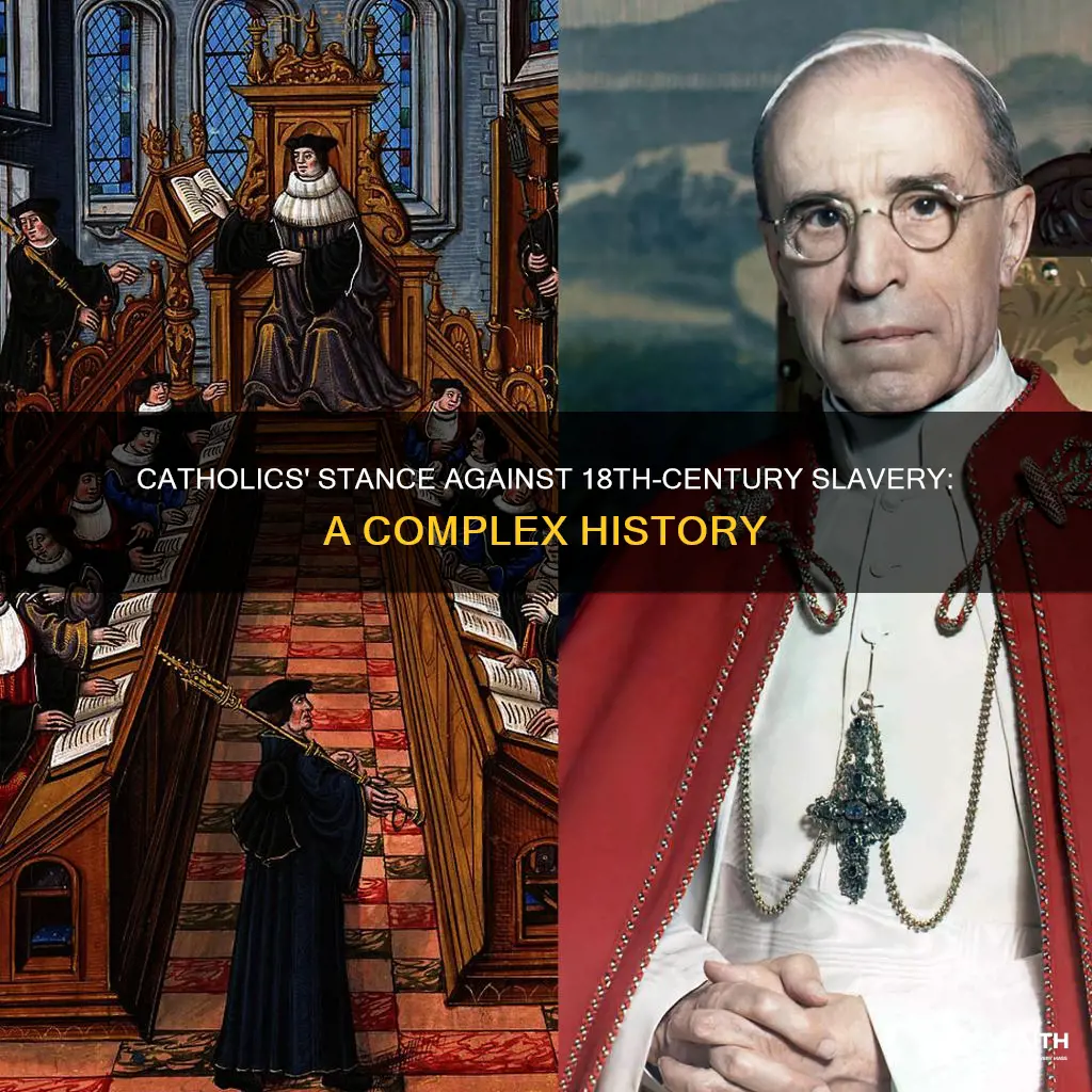 were catholics against slavery in the 18th century