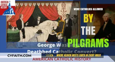 Catholics and Pilgrims: Who Was Allowed?