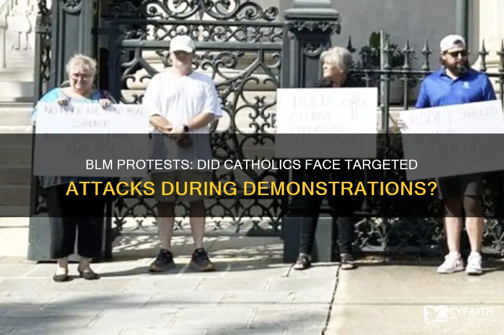 were catholics attacked by blm