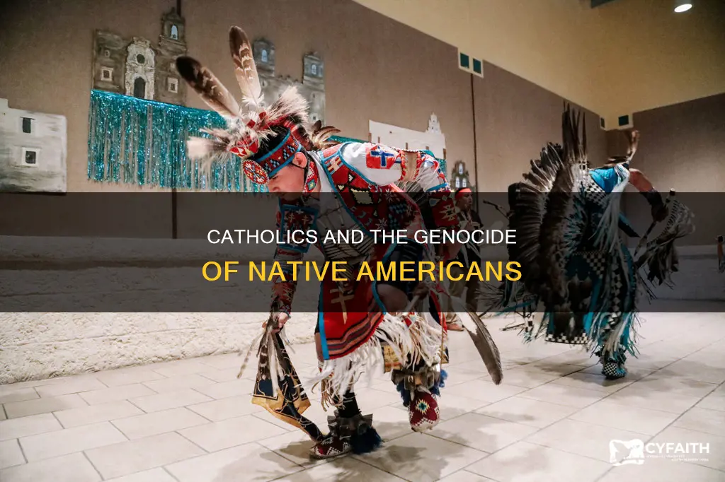 were catholics responsible for native american genocide