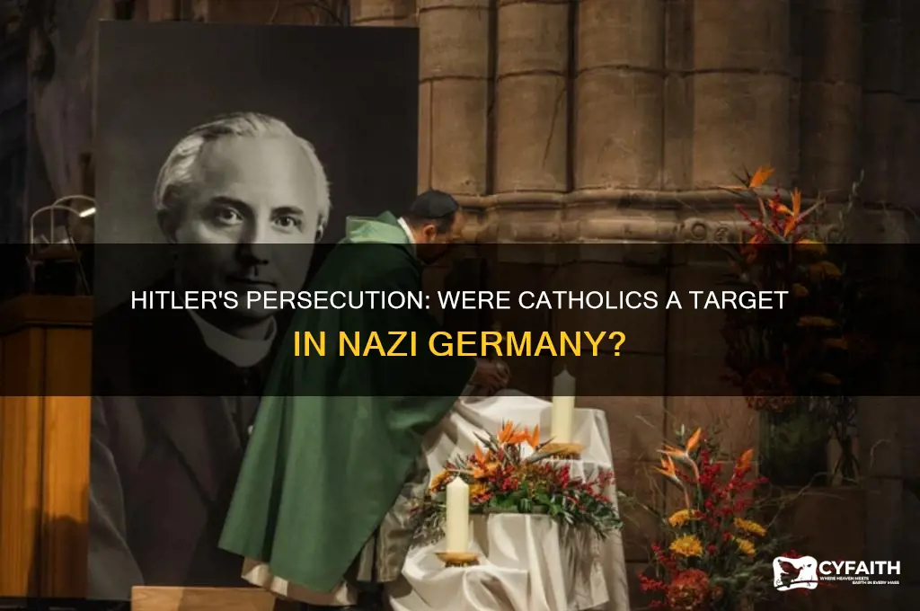 were catholics targeted by hitler