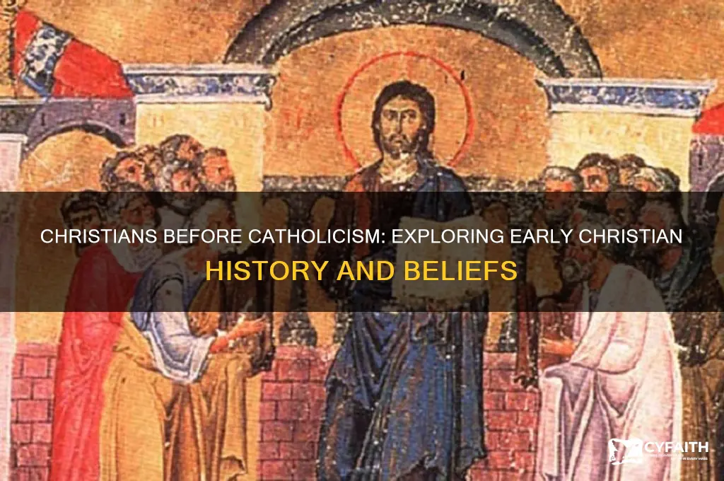 were christtians before catholic