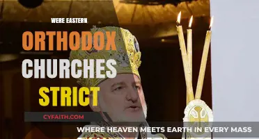 Eastern Orthodox Churches: Strict Traditions or Misunderstood Practices?