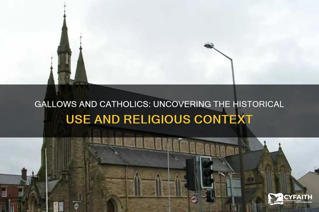 were gallows used for catholics