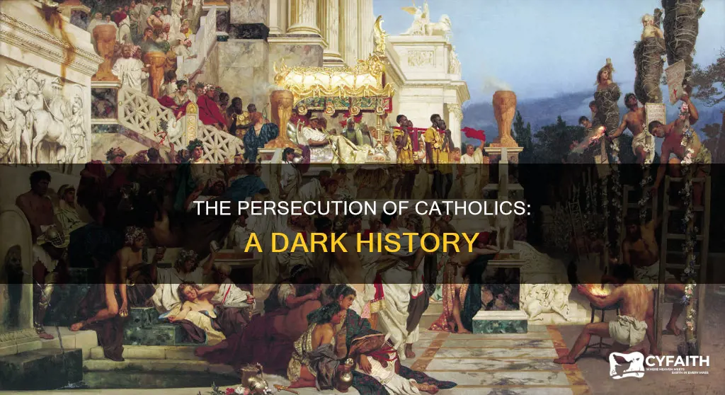 were persecuted because they were catholic