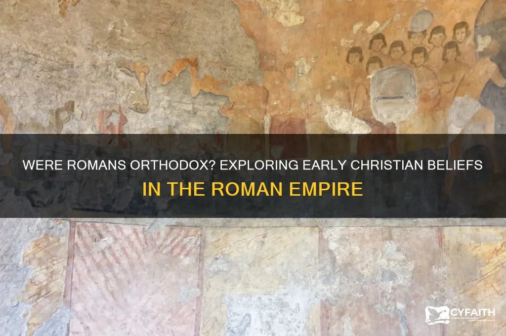 were romans orthodox