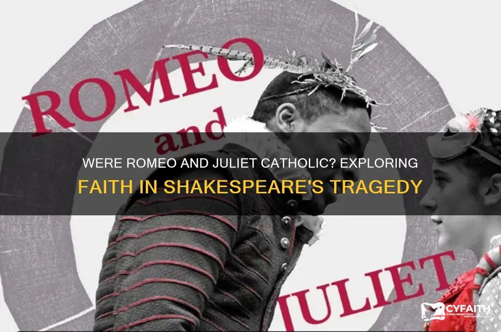 were romeo and juliet catholic