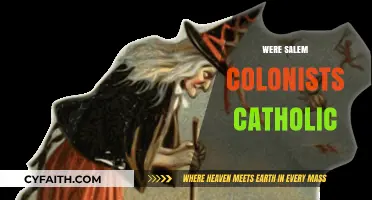 Were Salem Colonists Catholic? Unraveling the Religious Beliefs of Early Settlers