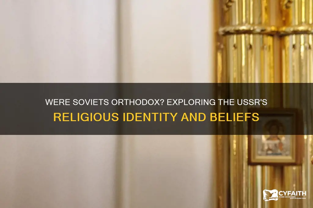 were soviets orthodox