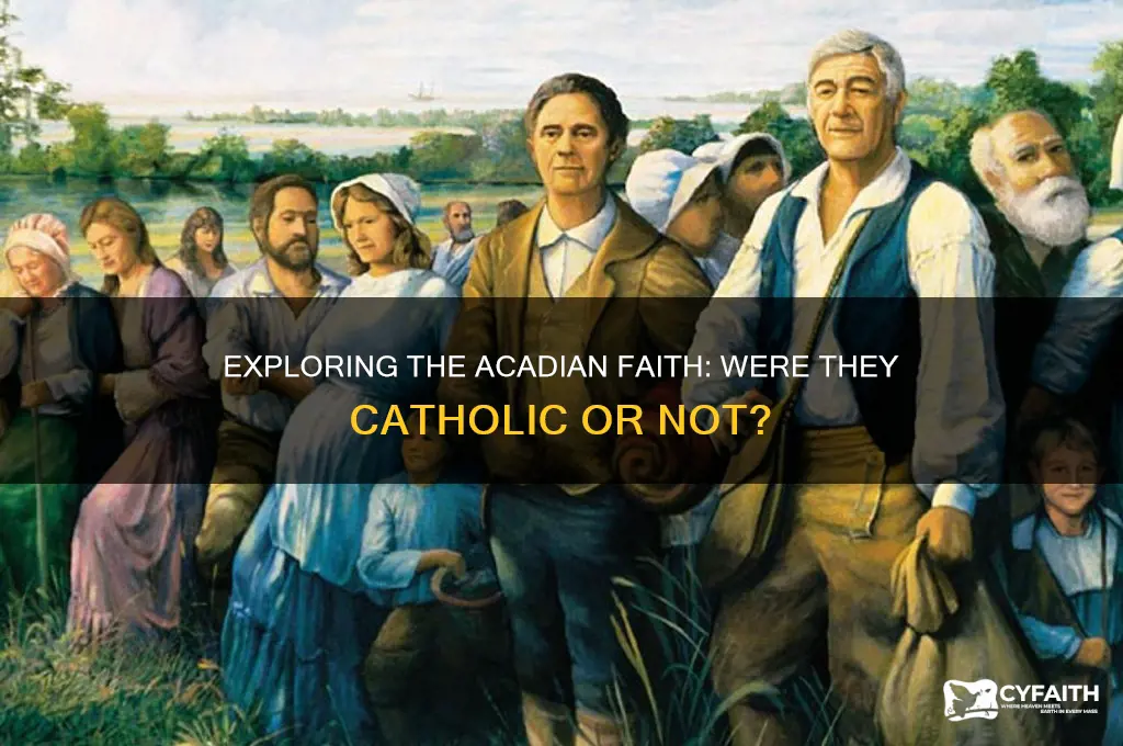 were the acadians catholic