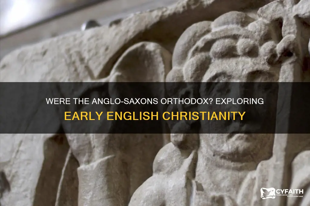 were the anglo saxons orthodox