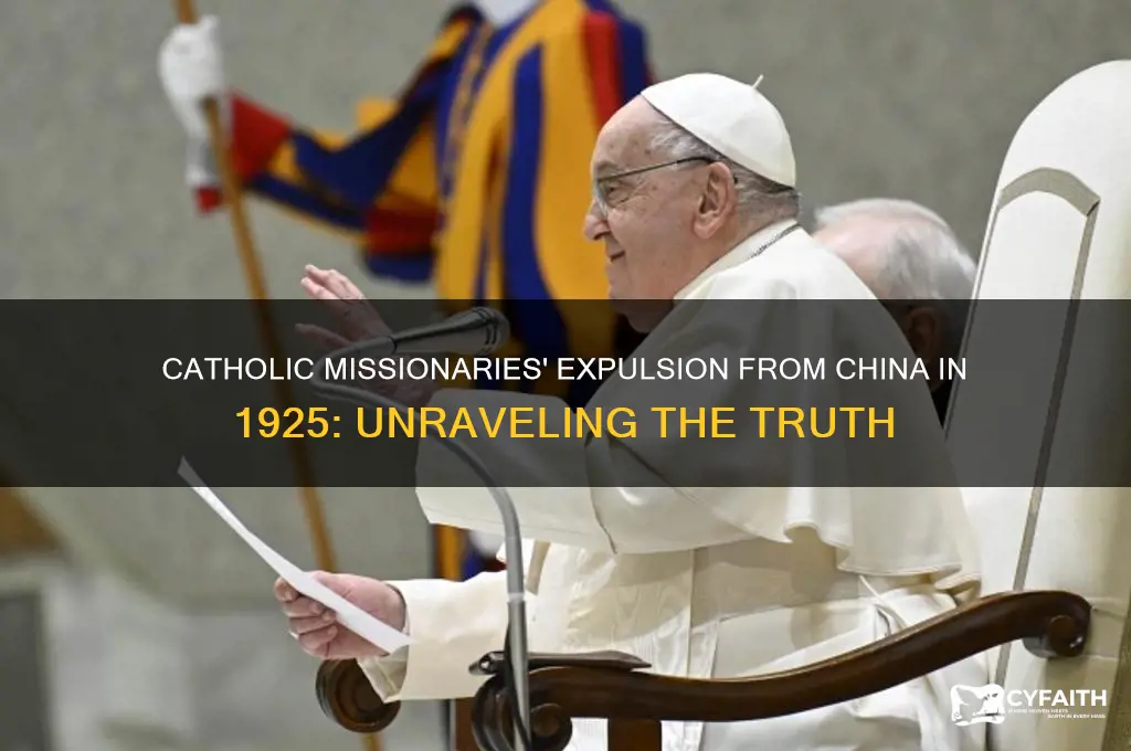 were the catholic missionaries kicked out of china in 1925