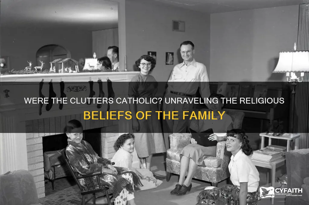 were the clutters catholic
