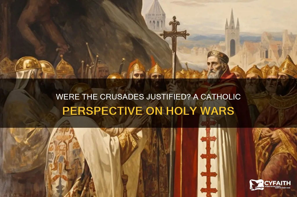 were the crusades justified catholic