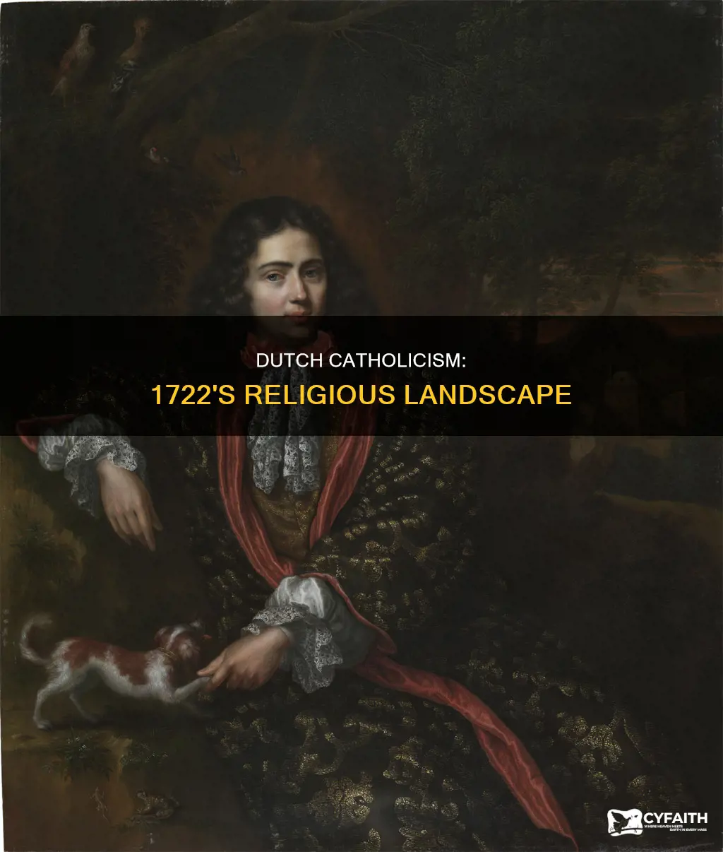 were the dutch still catholic in 1722