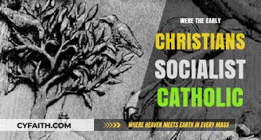 The Early Christians: Were They Socialist Catholics?