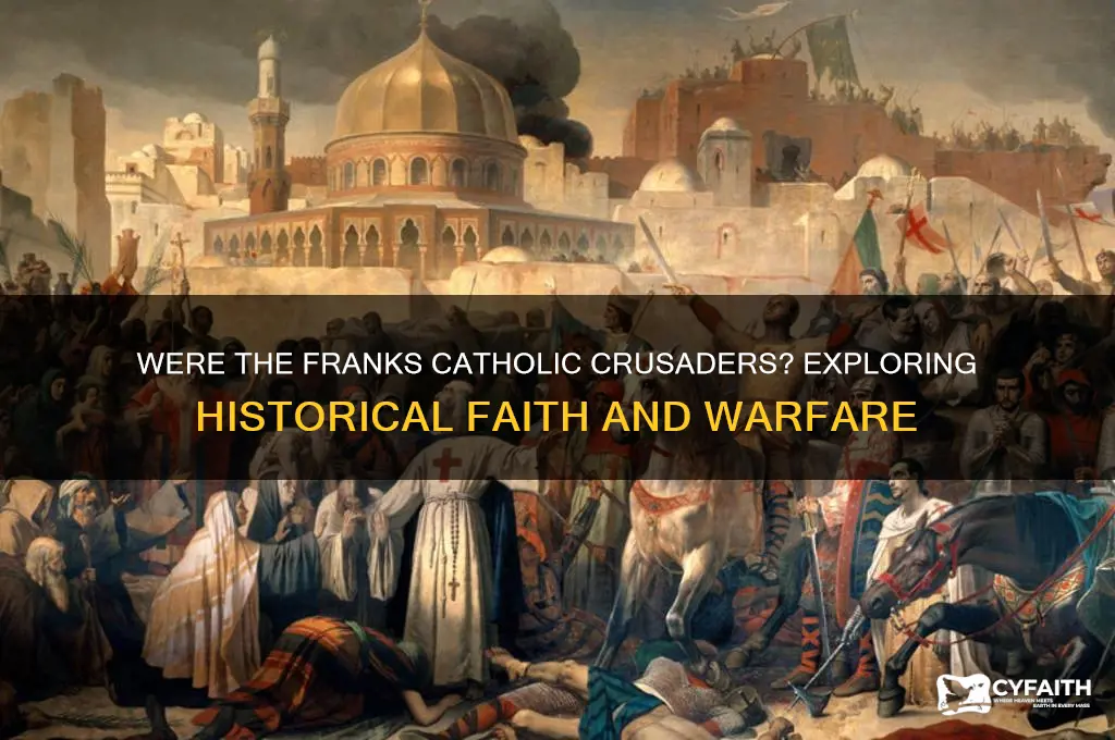 were the franks catholic crusaders