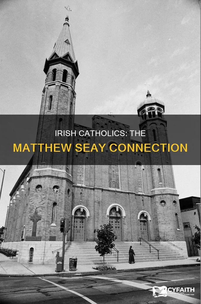 were the irish matthew seay catholic