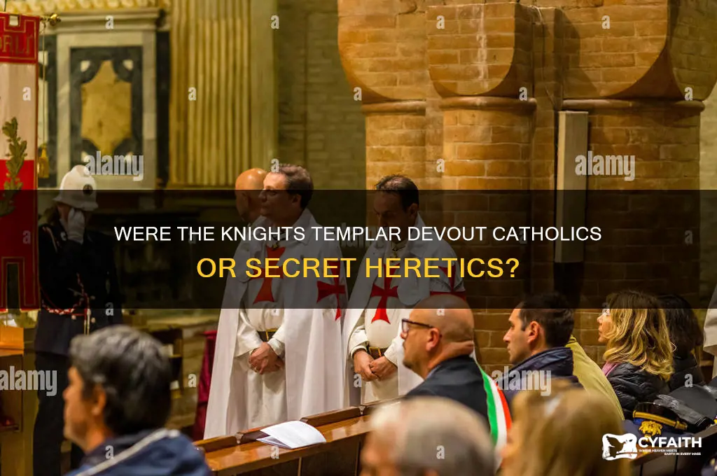were the knights templer catholics