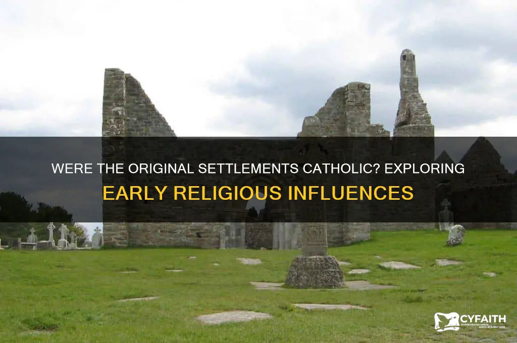 were the original settlement catholic
