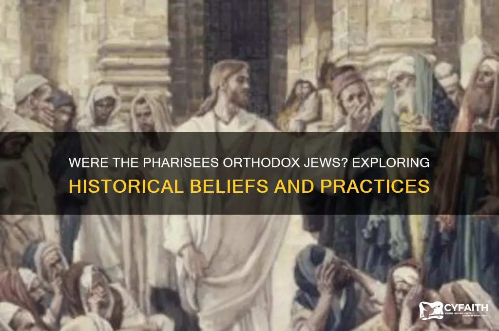 were the pharisees orthodox jews