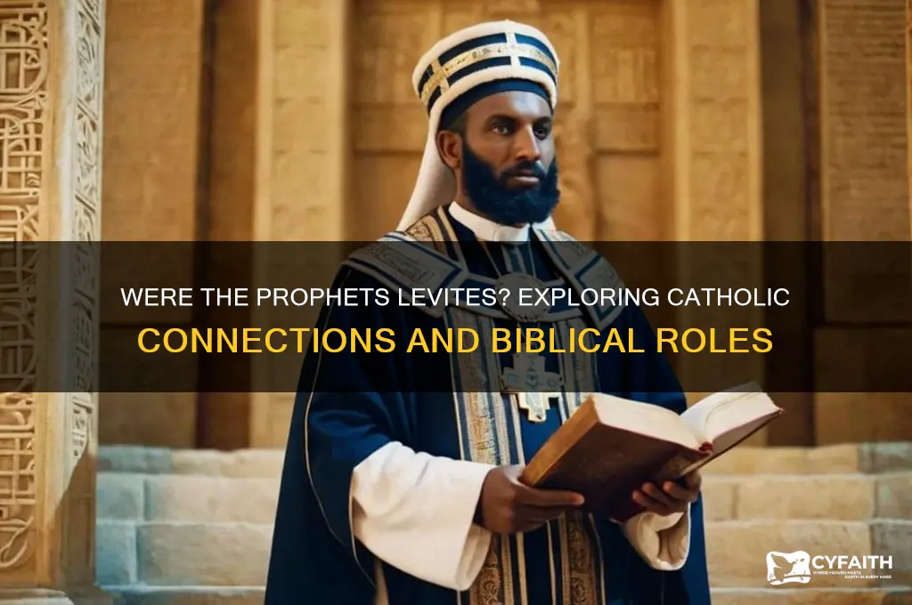 were the prophets levites catholic