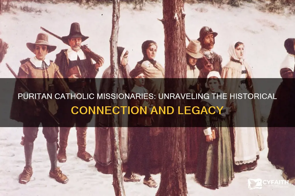were the puritan catholic missionaries