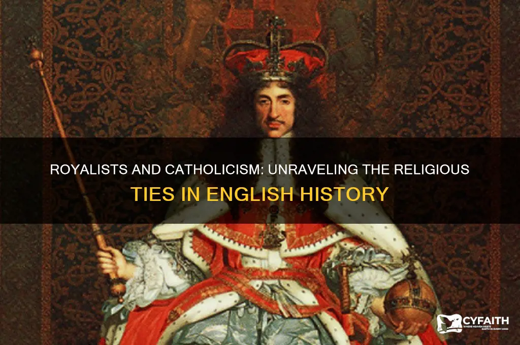 were the royalists catholic
