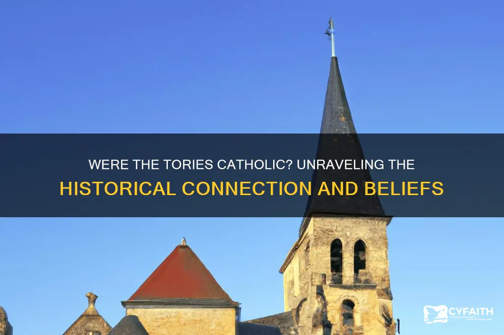 were the tories catholic