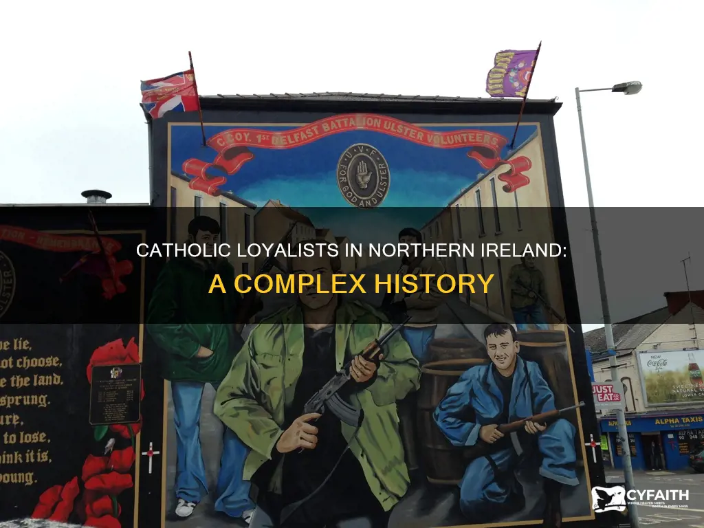 were there any catholic loyalists in northern ireland
