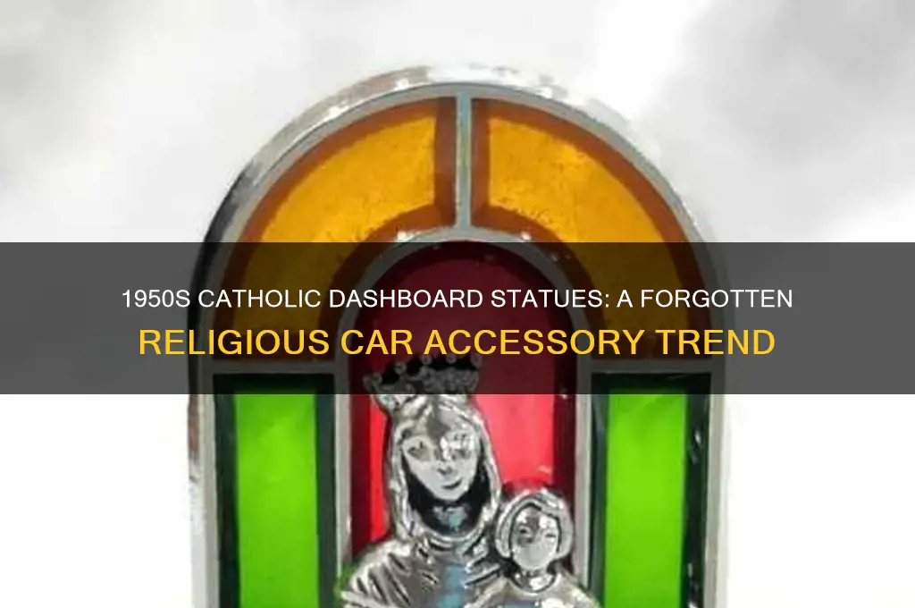 were there statues on dashboards in the 1950
