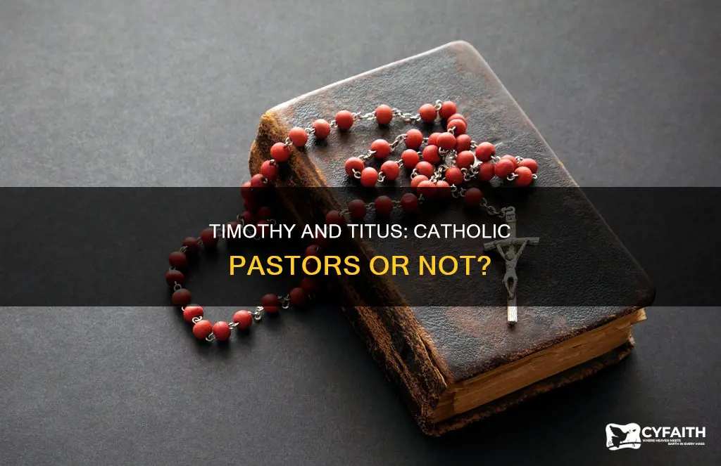were timothy and titus pastors catholic