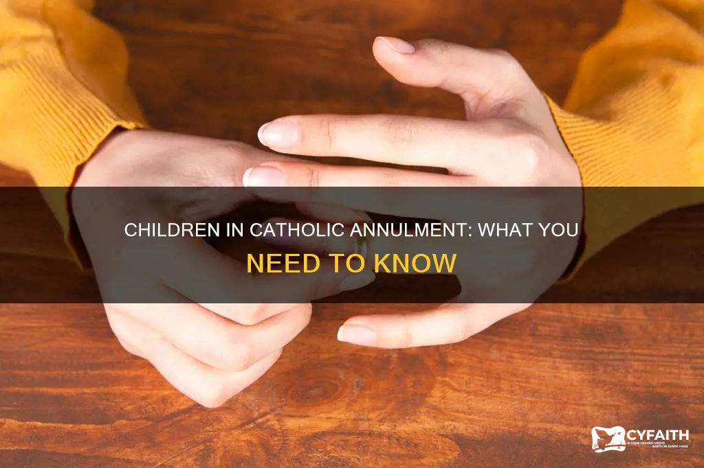 what about children in catholic annulment