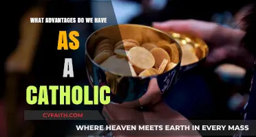 Catholic Faith: Benefits and Blessings