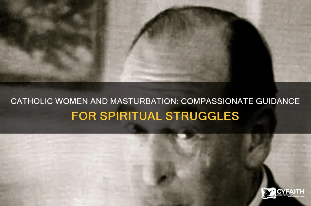 what advice to give women struggling with masturbation catholic