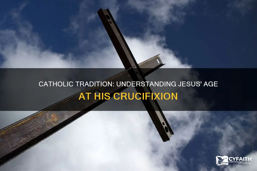 what age was jesus when he died catholic answer