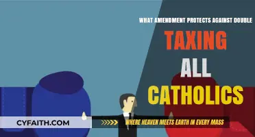 Avoiding Double Taxing: The Amendment's Catholic Protection
